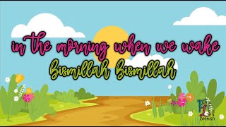 In the morning when we wake || Bismillah nasheed