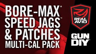 Real Avid Bore-Max® Speed Jags™\u0026 Patches Multi-Cal. Pack