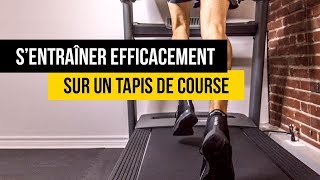 Ce qu'il faut savoir pour s'entraîner efficacement sur tapis de course !