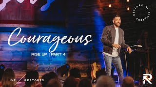 Courageous | Rise Up, Part 4 - Jordan Gash