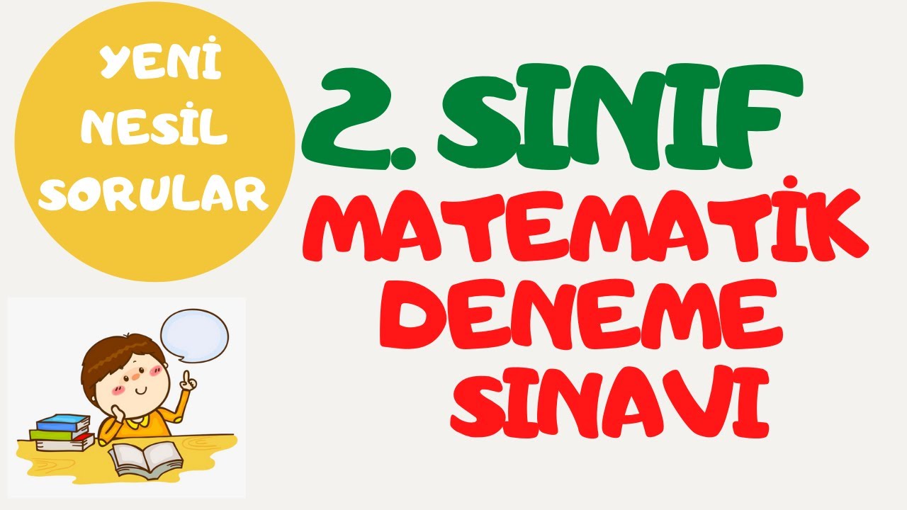 2 .SINIF MATEMATİK DENEME SINAVI 1 | YENİ NESİL SORULAR ...