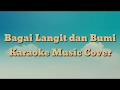 Bagai langit dan bumi | karaoke musik cover 2019