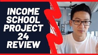 Income School Review (Project 24) - Is This A Good Strategy?