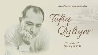 Tofiq Quliyev - Arzular (\