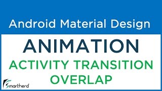#5.8 Android Activity Transition Overlap. Android Material Design
