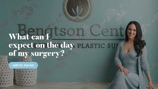 Day of Surgery Expectations with Dr. Narges Horriat