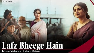 Lafz Bheege Hain - A Voyage of Words - New Trailer | Pratibha Singh Baghel & Prachi Desai |Sufiscore