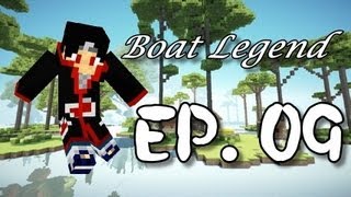 尊爵的Minecraft生存冒險「Boat Legend」Ep.09 _ 我...敗北了！