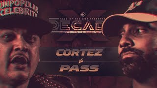 KOTD - Cortez vs Pass | #DECADE