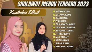 Sholawat Terbaru 2023 || Kuntriksi Ellail Full Album - Subhanaallah, Allahul Kaafi, Hasbi Rabbi ||