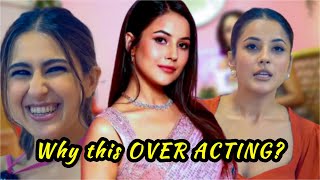 SHEHNAAZ GILL'S OVER ACTING IS IRRITATING HER AUDIENCE NOW