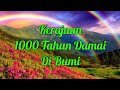 Kerajaan 1000 Tahun Damai di Bumi