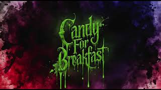 Candy For Breakfast - Life Kinda Sucks