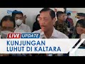 Cek Groundbreaking Kawasan Industri, Menko Marves Luhut & Menteri ATR/BPN Sofyan Kunjungi Kaltara