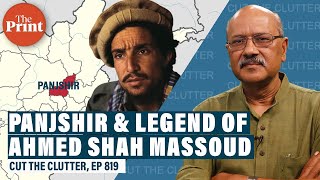 Panjshir Valley, legend of Ahmed Shah Massoud & odds on fresh resistance to Tali