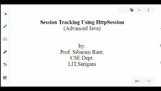 Session Tracking using HttpSession: By Prof Sibaram Raut