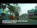 sungai jawi dalam - driving around pontianak 2021