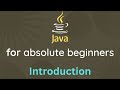 Java For Absolute Beginners - 01 - Introduction