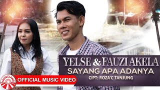 Yelse \u0026 Fauzi Akela - Sayang Apa Adanya [Official Music Video HD]