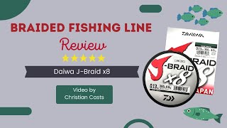 Braided FISHING LINE Review – Daiwa J Braid x8  Christian Casts