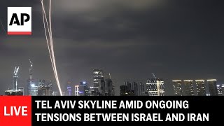 LIVE: Tel Aviv skyline amid ongoing tensions between Israel and Iran