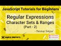 30 - Regular Expressions in JavaScript (Part - 2) | Character Sets & Ranges in Regular Expressions