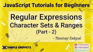 30 - Regular Expressions in JavaScript (Part - 2) | Character Sets & Ranges in Regular Expressions