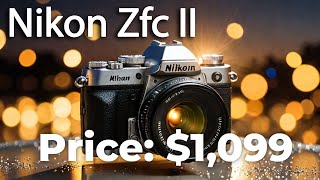 Nikon Zfc II IS HERE - Will You Miss Out!