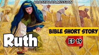 Bible Short Story time | Ep 19 | Ruth (ரூத்) | Apostolos mission |Bible Short Story time |