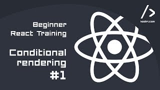 React Training - Beginner - Conditional rendering #1
