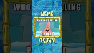 "who you calling PINHEAD?" meme origin 🤓 | spongebob #shorts