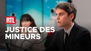 GABRIEL ATTAL SUR RTL ｜ JUSTICE DES MINEURS