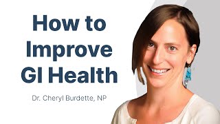 GI Health with Dr. Cheryl Burdette, NP - The Root Cause Medicine Podcast