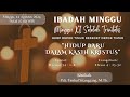 IBADAH MINGGU XI SETELAH TRINITATIS, 11 AGUSTUS 2024 | HKBP DEPOK TIMUR