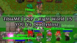 TibiaME : PvP | Fight World 15 - YOU Vs Deadlysinsz #1