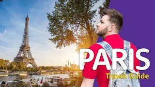 🇫🇷 Paris Travel Guide 🇫🇷| Watch This BEFORE You Go!