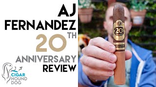 AJ Fernandez 20th Anniversary Cigar Review