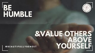 Value Others Above Yourself | Humility | Philippians 2:3-4