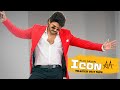 Allu Arjun New Movie ICON Official Trailer 2023 | Pooja Hegde | Krithi Shetty | Venu Sriram Concept