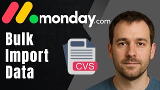 How to Bulk Import Existing Data into monday.com (2025 Quick Tutorial for Excel & CSV Files)