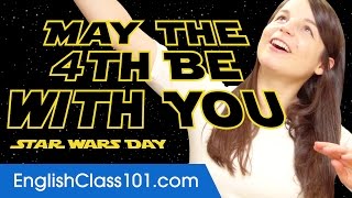 May the 4th Be With You - Star Wars Day in English