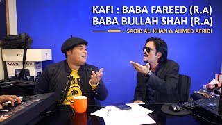 Kafi Baba Fareed r.a. -- Ahmed Afridi/ Saqib Ali Khan