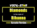 Diamonds Karaoke | Rihanna Karaoke Version