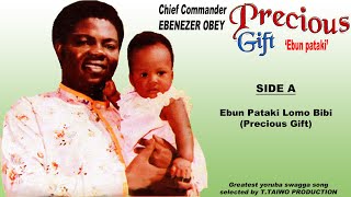 EBENEZER OBEY-PRECIOUS GIFT (EBUN PATAKI)