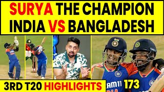 SURYAKUMAR YADAV THE CHAMPION BANGLADESH KO KIYA WHITEWASH, INDIA VS BANGLADESH 3RD T20 HIGHLIGHTS