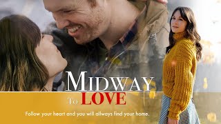 Midway to Love (2019) | Full Movie | Rachel Hendrix | Daniel Stine | Andrew Hunter