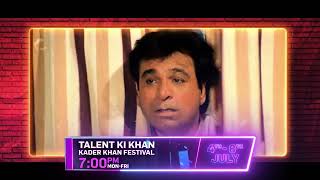 Talent Ki Khan, Kader Khan Festival |  July @7PM | Colors Cineplex Bollywood |Superhits promo video