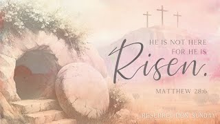 03.31.2024 Resurrection Sunday AM