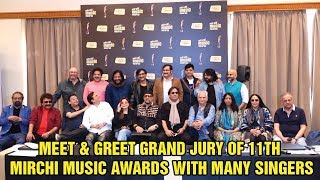 MEET \u0026 GREET GRAND JURY OF 11TH MIRCHI MUSIC AWARDS WITH MANY SINGERS