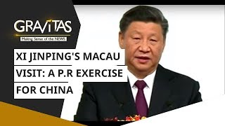 Gravitas: Xi Jinping's Macau Visit: A P.R Exercise For China!